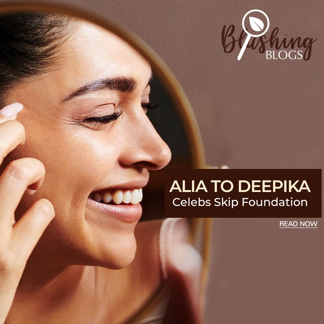 From Alia to Deepika: How Celebs Skip Foundation and Still Glow