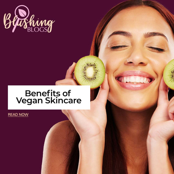 Clean Beauty: Exploring the Benefits of Vegan Skincare
