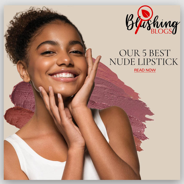  5 Best Toxin-free Nude Lipstick Shades 